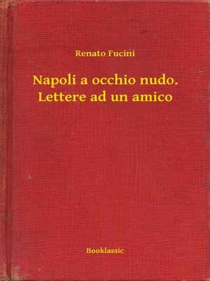 cover image of Napoli a occhio nudo. Lettere ad un amico
